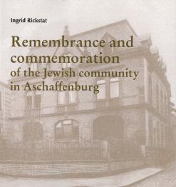 Das Buch heißt: Erinnerung und Gedenken an die jüdische Gemeinde in Aschaffenburg.
