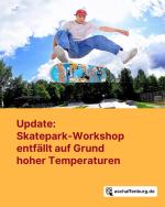 Der Skatepark-Workshop ist am 2. Juli.