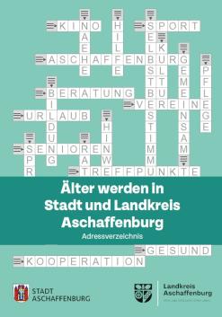  Broschüre Älter werden in Stadt und Landkreis Aschaffenburg